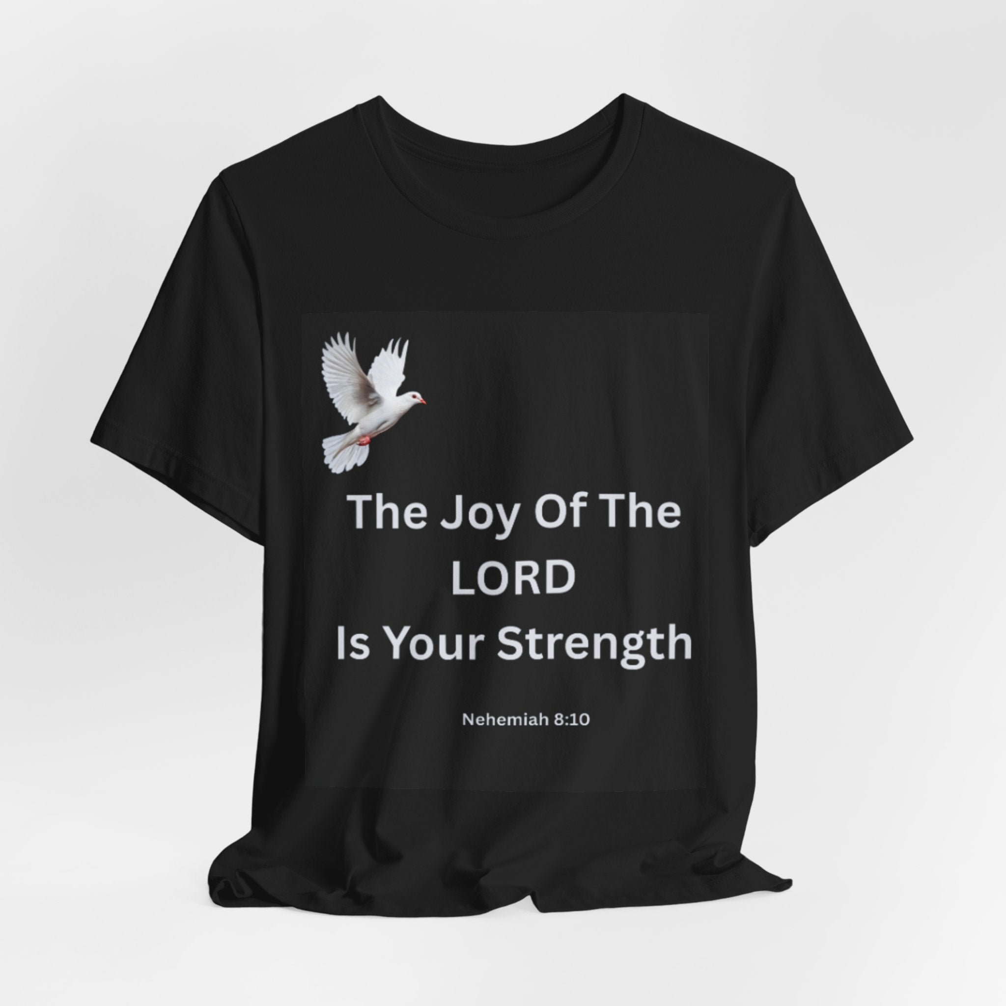 The joy of the lord is you strength Unisex Jersey Short Sleeve Tee