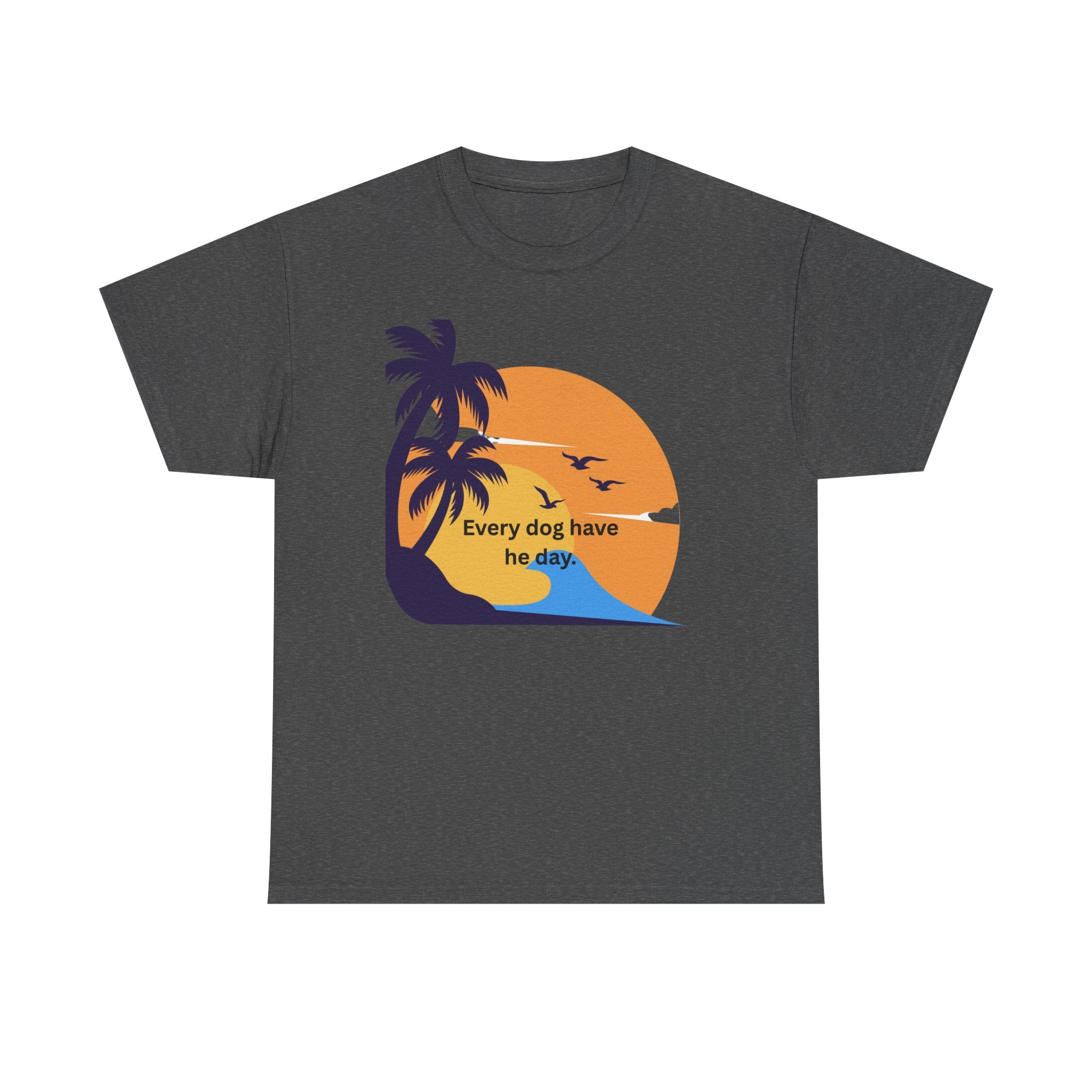 Tropical Dog Lover Tee: Every Dog Has Its Day Shirt, Casual Gift, Summer Vibe T-Shirt, Pet Lover Apparel, Beachwear