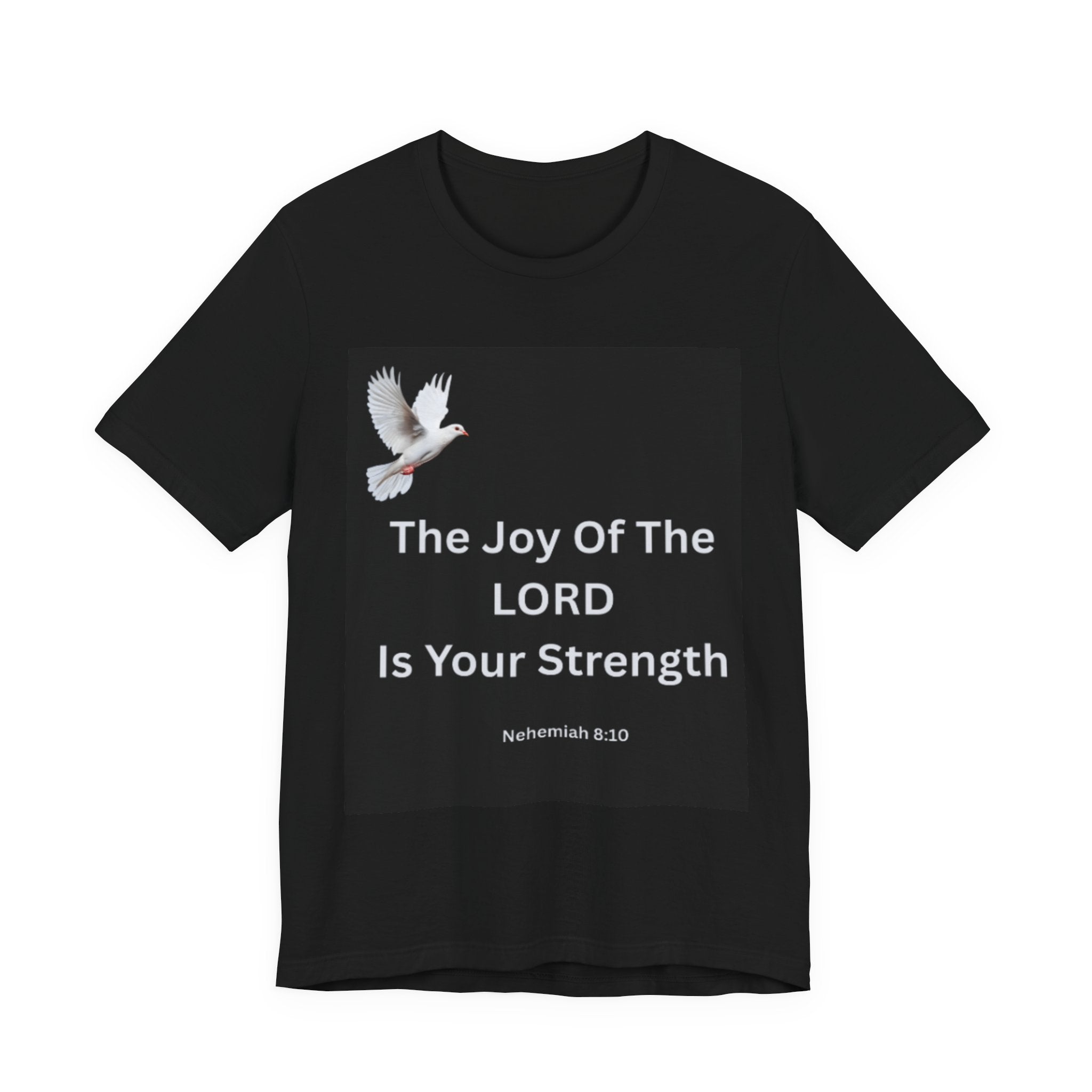 The joy of the lord is you strength Unisex Jersey Short Sleeve Tee
